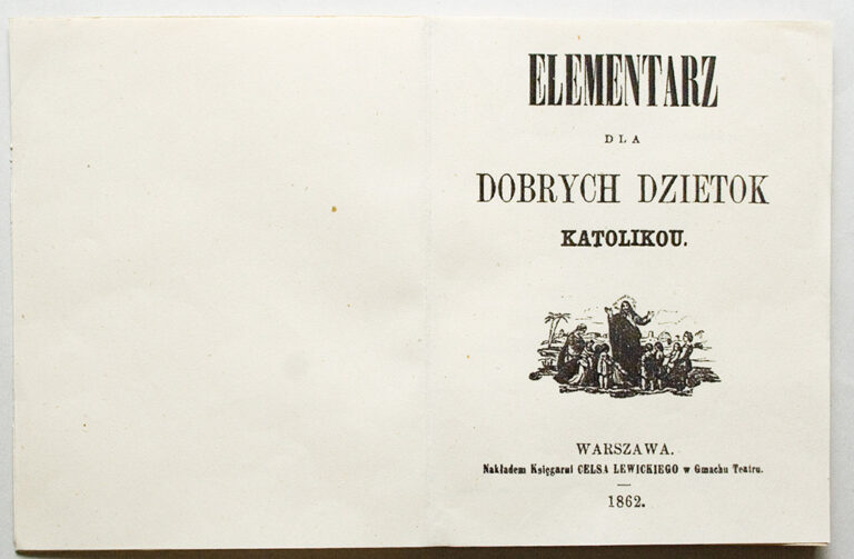 “Букварь для добрых деток католиков”
Варшава. 1862 г. Муляж